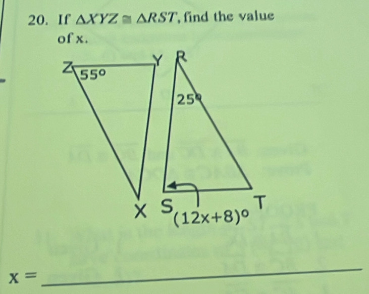 If △ XYZ≌ △ RST , find the value
of x.
x=
_