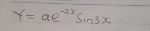 Y=ae^(-2x)sin 3x