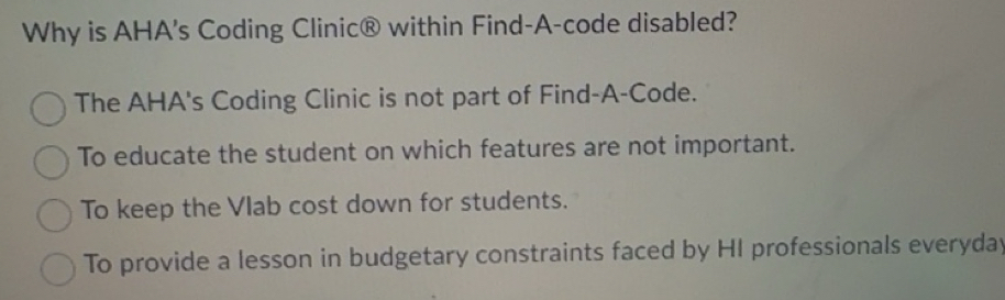 Solved: Why is AHA's Coding Clinic® within Find-A-code disabled? The ...