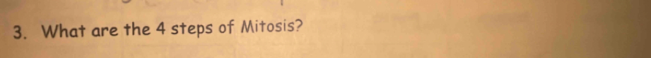 What are the 4 steps of Mitosis?