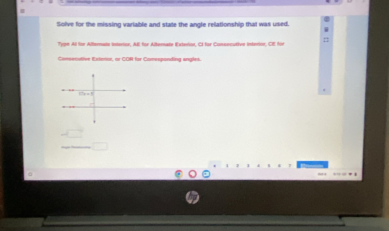 Solve for the missing variable and state the angle relationship that was used.
Type All for Alternale Interior, AE for Alternate Exterior, CI for Consecutive Interior, CE for
Consecutive Exterior, or COR for Carrespanding angles.
1 2 ] 4 5 6 7
thet 4 910 u5