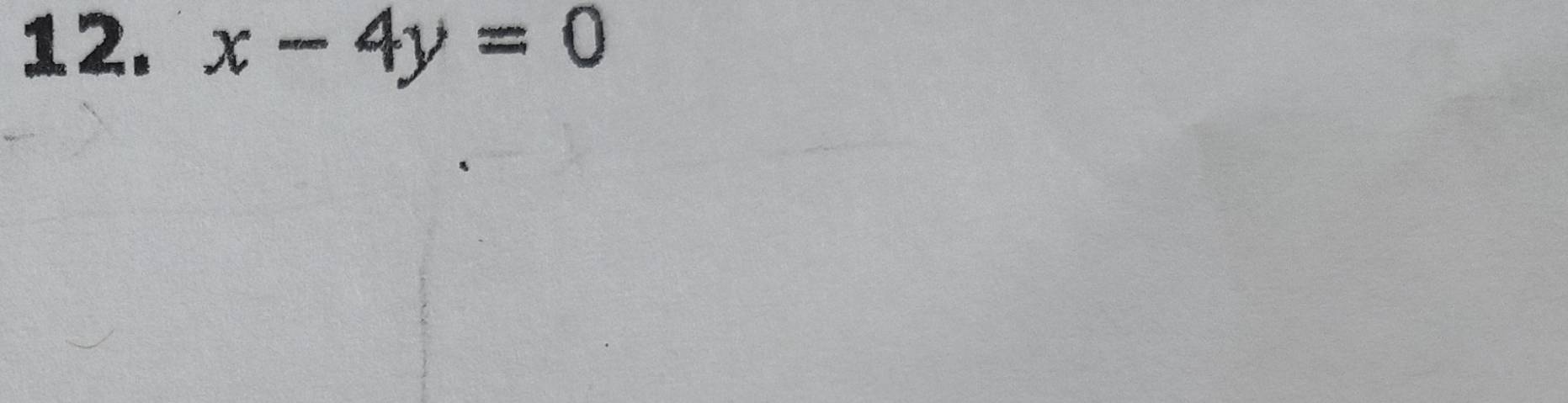 x-4y=0