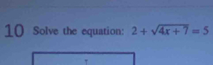 Solve the equation: 2+sqrt(4x+7)=5