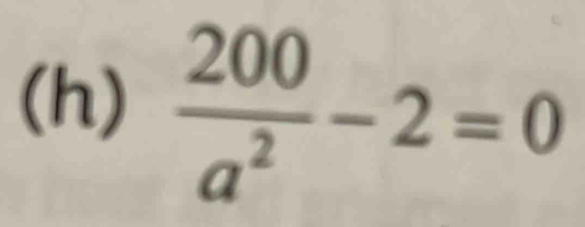  200/a^2 -2=0