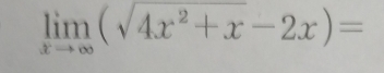 limlimits _xto ∈fty (sqrt(4x^2+x)-2x)=