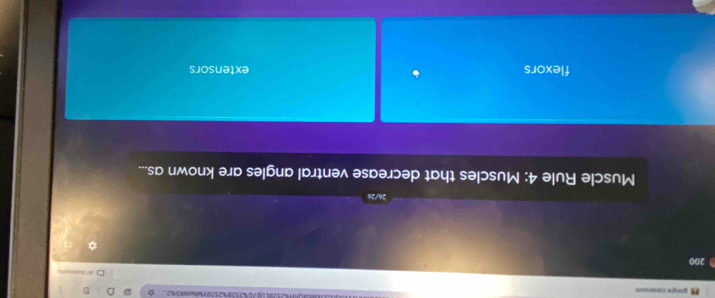google classroom Q521 Up 70%2528%2528VNWoW2

200
*
Muscle Rule 4: Muscles that decrease ventral angles are known as...
flexors extensors