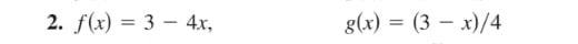 f(x)=3-4x, g(x)=(3-x)/4