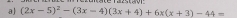 te Tastayr
(2x-5)^2-(3x-4)(3x+4)+6x(x+3)-44=