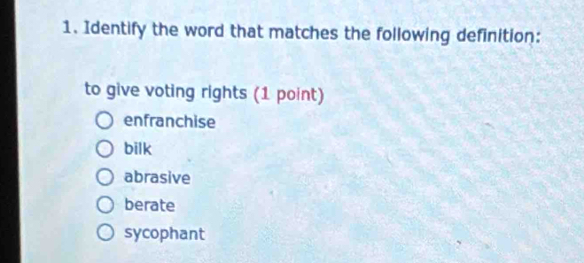 Solved: Identify the word that matches the following definition: to ...