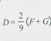 D= 2/9 (F+G)