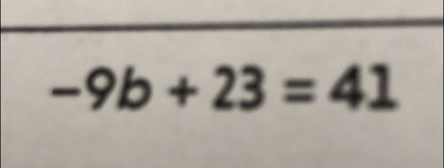 -9b+23=41