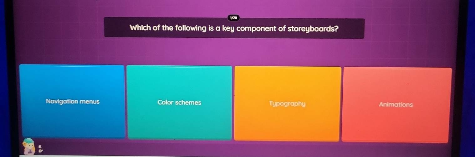 Which of the following is a key component of storeyboards?
Navigation menus Color schemes Typography Animations
a