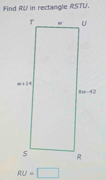 Find RU in rectangle RSTU.
RU=□