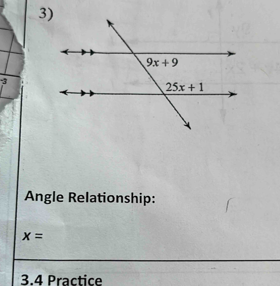 Angle Relationship:
X=
3.4 Practice