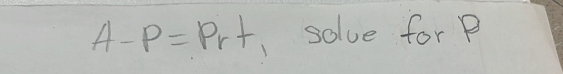 A-P=Pr+ solve for P