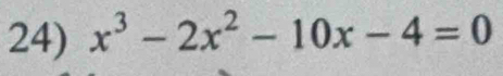 x^3-2x^2-10x-4=0