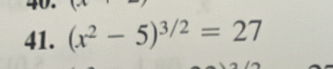 (x^2-5)^3/2=27