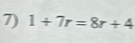 1+7r=8r+4