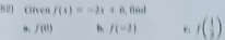 B2) Gliven f(x)=-2x+6 ,And 
θ. f(0) It f(-2) f( 1/3 )
