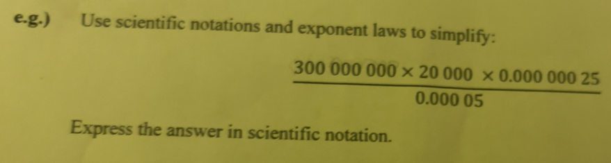 Solved: ) Use scientific notations and exponent laws to simplify ...