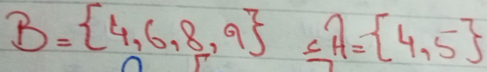 B= 4,6,8,9 cA= 4,5