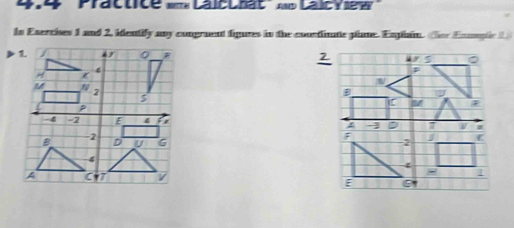 Practice i= LalcLhat Ad LalcView' 
to Eserches 1 and 2, identily any congruent figues in the coontinate plane. Esplain. her Ennmple 1) 
2