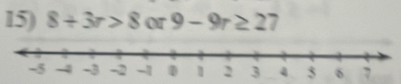 8+3r>8 or 9-9r≥ 27