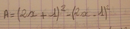 A=(2x+1)^2-(2x-1)^2