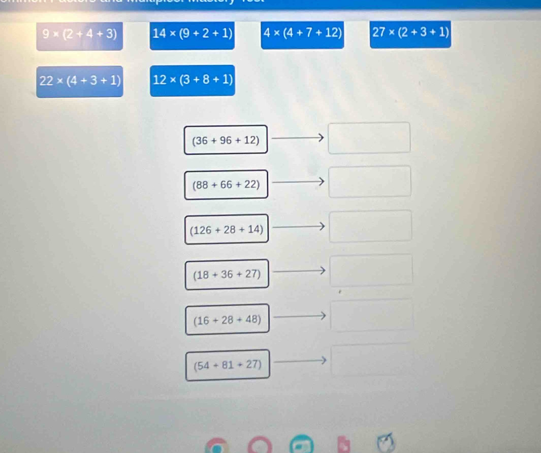 9* (2+4+3) 14* (9+2+1) 4* (4+7+12) 27* (2+3+1)
22* (4+3+1) 12* (3+8+1)
(36+96+12)
(88+66+22)
(126+28+14)
(18+36+27)
(16+28+48)
(54+81+27)