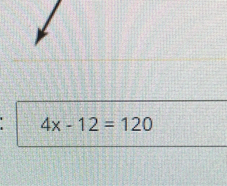 4x-12=120