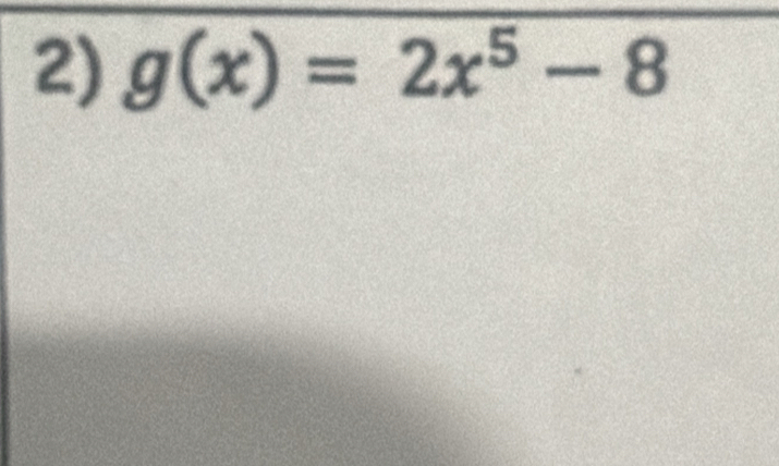 g(x)=2x^5-8