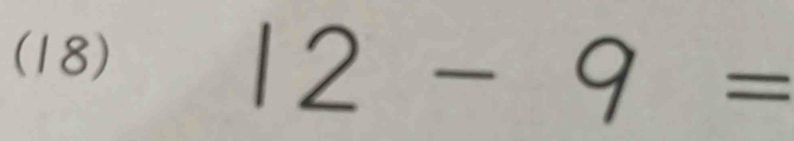 (18)
12-9=