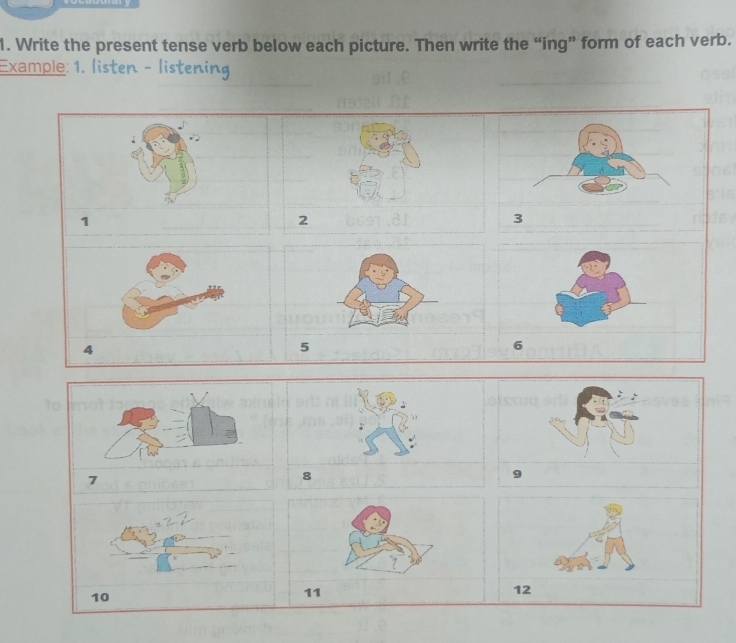 Write the present tense verb below each picture. Then write the “ing” form of each verb. 
Example: 1.
1
2
3
4
5
6
7
8
9
10
11
12