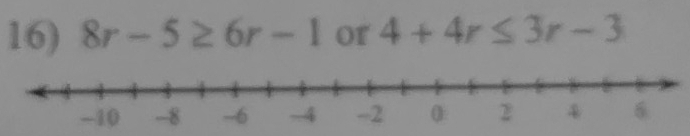 8r-5≥ 6r-1 or 4+4r≤ 3r-3