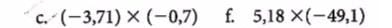 (-3,71)* (-0,7) f. 5,18* (-49,1)