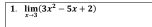 1 limlimits _xto 3(3x^2-5x+2)