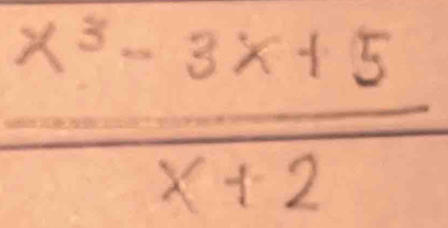  (x^3-3x+5)/x+2 