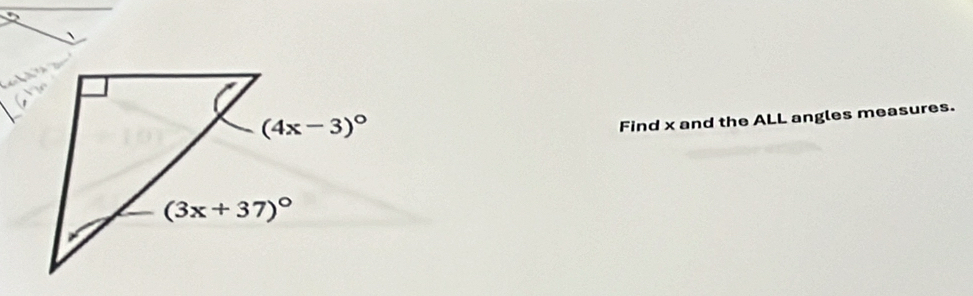 Find x and the ALL angles measures.