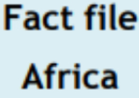 Fact file 
Africa