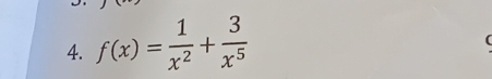 f(x)= 1/x^2 + 3/x^5 