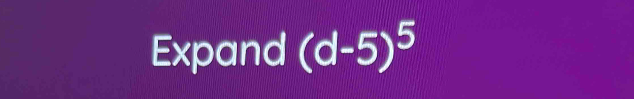 Expand (d-5)^5