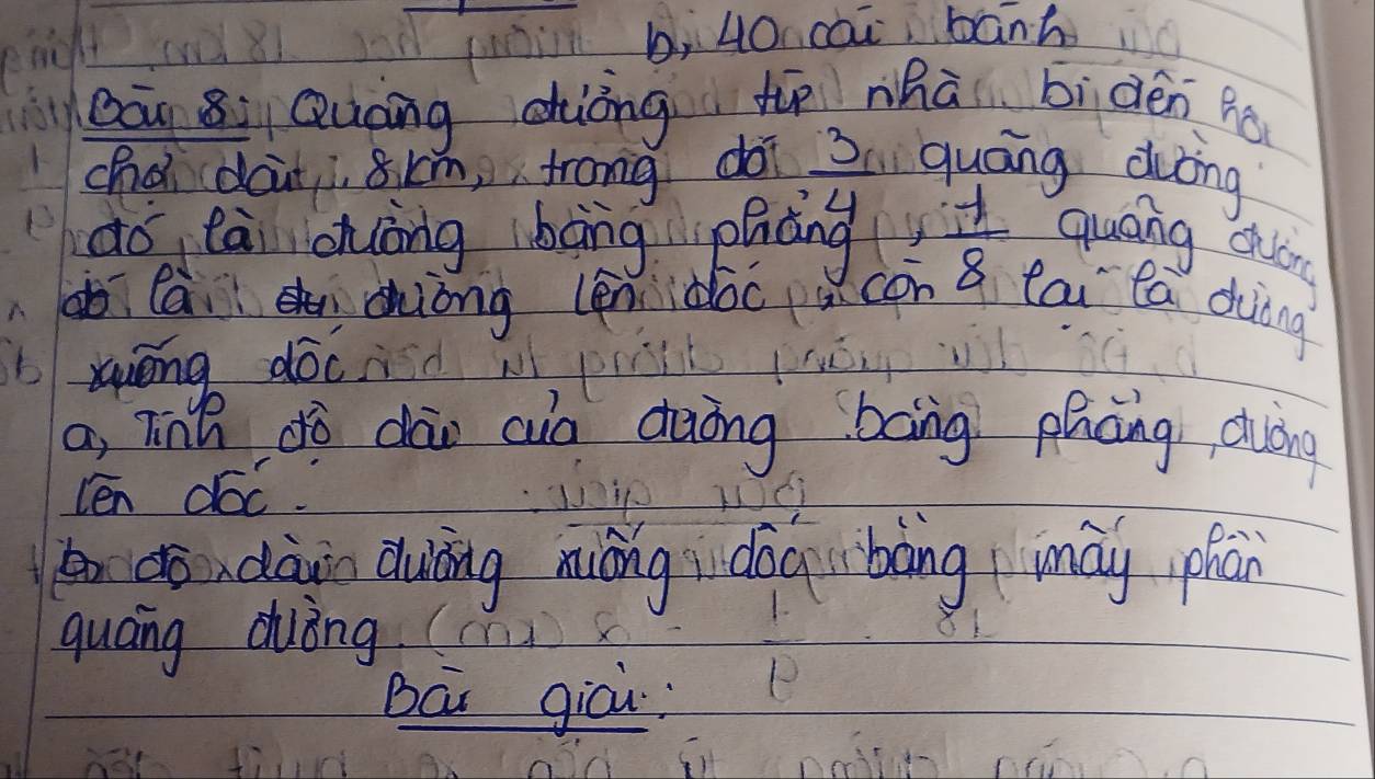 b, 40 cai bānh
Qāu á Quáng dàōng tù nhà bidén há
cho dout i, 8km, frong doi  3/4  quáng dooing
do tà chuòng bāng phàng frac (-3)^(x^(2)) guang oucry
b Ca chiòng (enidoc tai la duòng
b suāng dóc Pel
a, Tink dò dāo cuà dàòng bāng plcng duōng
len doc
n dō dàin duǎing miōng i dōg `bāng uay phān
quāng dyòng (
Bai gicù