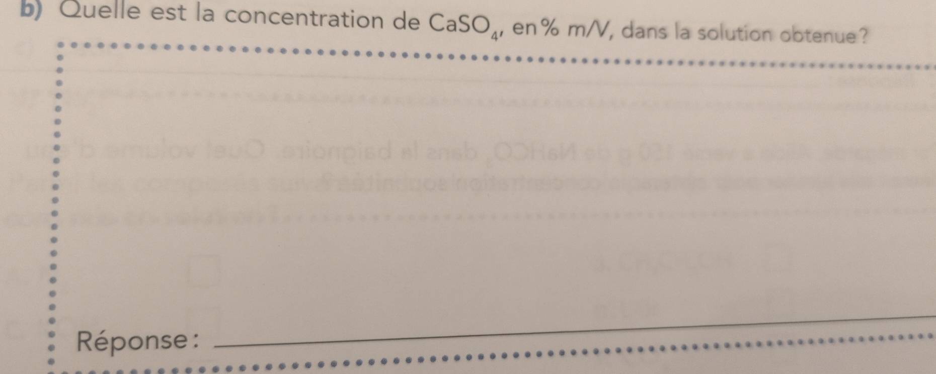 Quelle est la concentration de CaSO_4 , en % m/V, dans la solution obtenue? 
Réponse : 
_