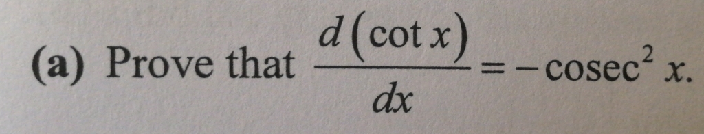 Prove that  d(cot x)/dx =-cosec^2x.