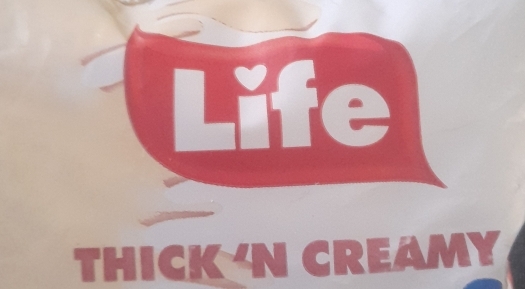 Life 
THICK N CREAMY