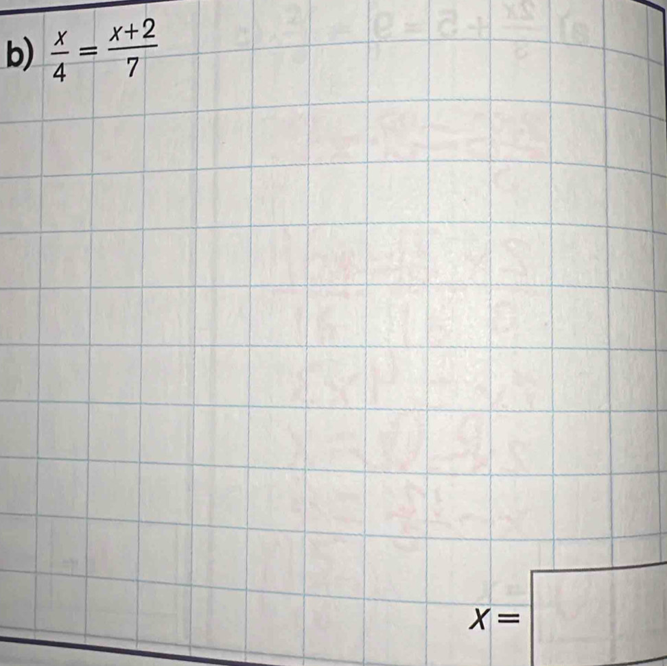  x/4 = (x+2)/7 
x=□