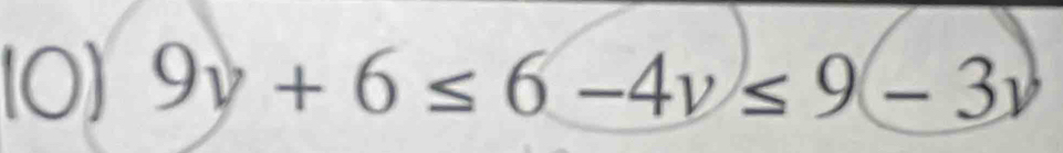 10] 9v+6≤ 6-4v≤ 9(-3v