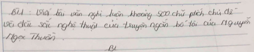 BL: Diai bāi uān nghì luán thocing 5o0 chú pich chú dò 
Dū dōi scic ngho thuāi cua tuyon ngàn bó`lōi cia rguen 
rgec Thuan. 
BL