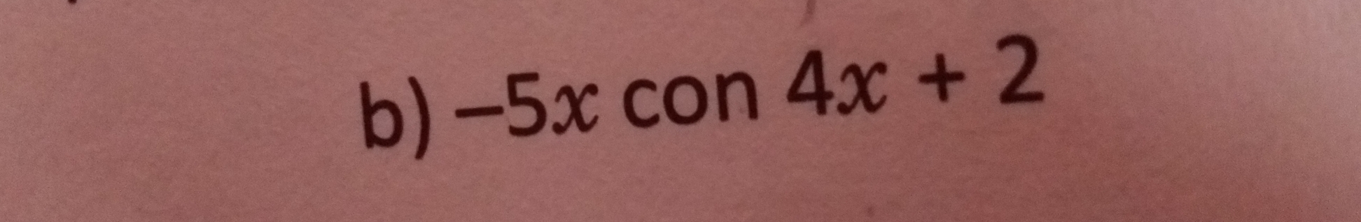 -5x con 4x+2