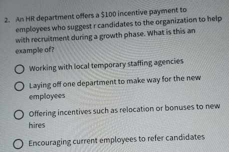 Solved: An HR department offers a $100 incentive payment to employees ...
